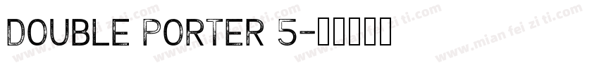 Double Porter 5字体转换